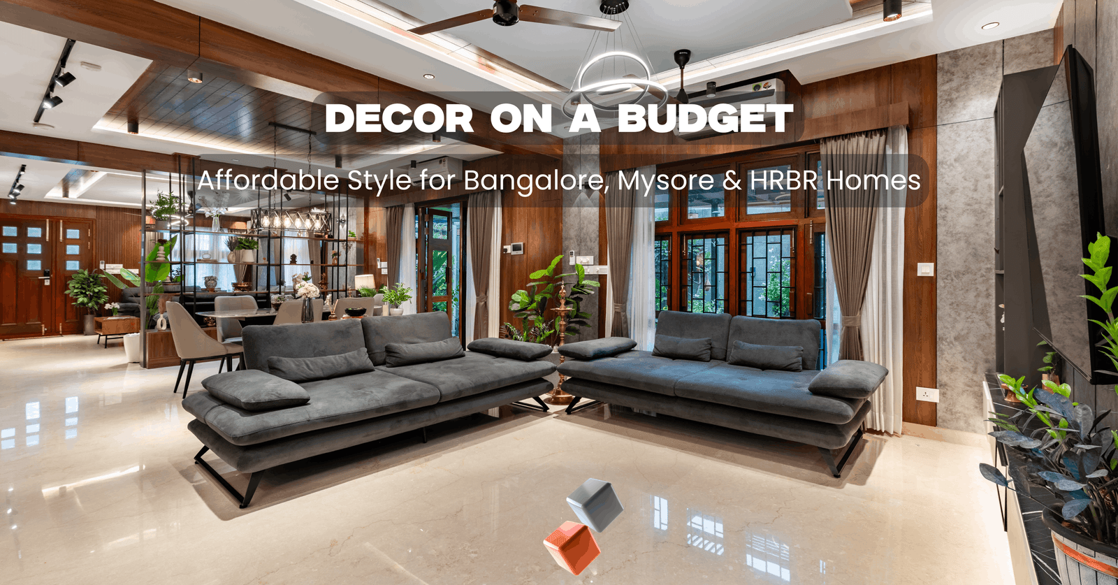DECOR ON A BUDGET: AFFORDABLE STYLE FOR BANGALORE & MYSORE HOMES